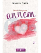 Sessiz Feryadım Annem - İbrahim Ünsal - Genç Hayat