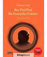 Ben Pırıl Pırıl Bir Gemiydim Eskiden - Özdemir Asaf 100 Yaşında - Özdemir Asaf - Yapı Kredi Yayınları