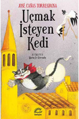 İletişim Yayınları Uçmak İsteyen Kedi Jose Canas Torregrosa Kitabı 79 Sayfa İletişim Yayınları