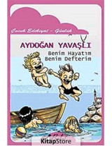Benim Hayatım Benim Defterim - Aydoğan Yavaşlı - Bulut Yayınları