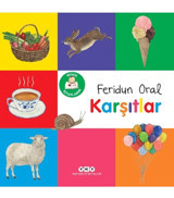 Yapı Kredi Yayınları Minik Kitaplarım – Karşıtlar / Feridun Oral / / 9789750863332