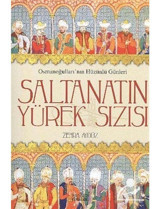 Saltanatın Yürek Sızısı - Zehra Aydüz - Zafer Yayınları