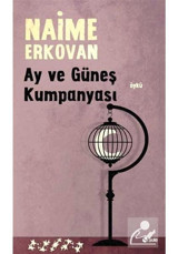 Ay ve Güneş Kumpanyası - Naime Erkovan - Şule Yayınları
