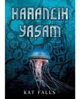 Karanlık Yaşam - Kat Falls - Tudem Yayınları