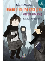 Hayalet Tofu ve Cadı Çiya 1. Kitap - Yeni Bir Arkadaş - Zeynep Alpaslan - İthaki Çocuk