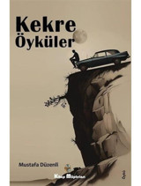Kekre Öyküler - Mustafa Düzenli - Kitap Müptelası Yayınları