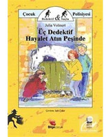 Üç Dedektif Hayalet Atın Peşinde - Julia Volmert - Bilge Kültür Sanat