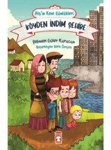 Köyden İndim Şehire - Aliş'in Kent Günlükleri 1 - Şebnem Güler Karacan - Timaş Çocuk
