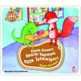 Timaş Çocuk Küçük Dinozor Resim Yapmak Istemiyor! - Öykü Çemberi 5 - Aysel Gürmen