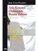 Asla Kimseyi Öldürmedi Benim Babam - Jean-Louis Fournier - Yapı Kredi Yayınları