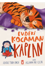 Timaş Çocuk Evdeki Kocaman Kaplan / Sevde Tuba Okçu / Timaş Çocuk / 9786256581852