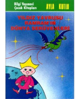 Yıldız Yavrusu Ramram'ın Dünya Serüvenleri - Ayla Kutlu - Bilgi Yayınevi