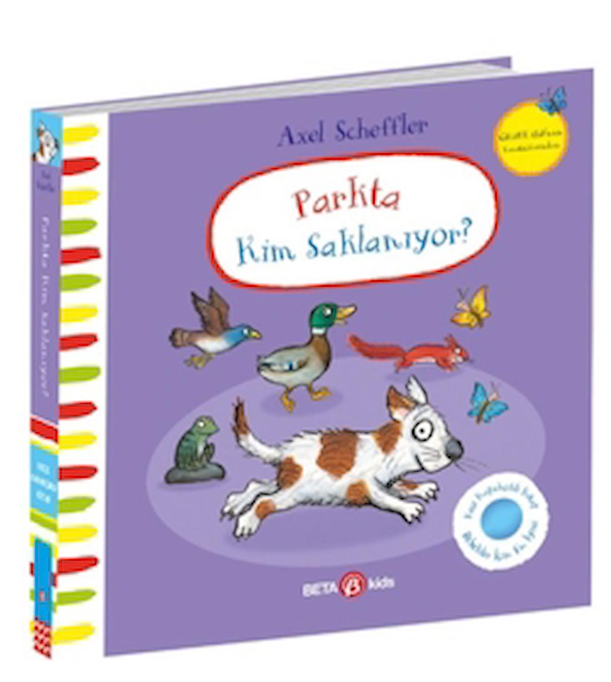 Parkta Kim Saklanıyor / Julia Donaldson / Beta Kids / 9786254234842 / Ciltli