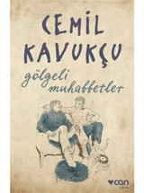 Gölgeli Muhabbetler - Cemil Kavukçu - Can Yayınları
