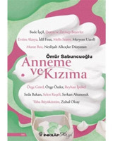 Anneme ve Kızıma - Ömür Sabuncuoğlu - İnkılap Kitabevi