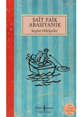 Seçme Hikayeler - Sait Faik Abasıyanık - Sait Faik Abasıyanık - İş Bankası Kültür Yayınları