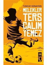Melekler Ters Çalım Yemez - Tuncay Günaydın - Ötüken Neşriyat