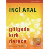 Gölgede Kırk Derece - İnci Aral - Kırmızı Kedi