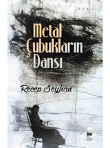 Metal Çubukların Dansı - Recep Seyhan - Bilge Kültür Sanat