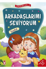 Timaş Çocuk Erdemler 2 - Arkadaşlarımı Seviyorum Dostluk Timaş Çocuk kitap (Koruma Poşetli)