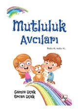 Mutluluk Avcıları - Ercan Uçak - Az Kitap