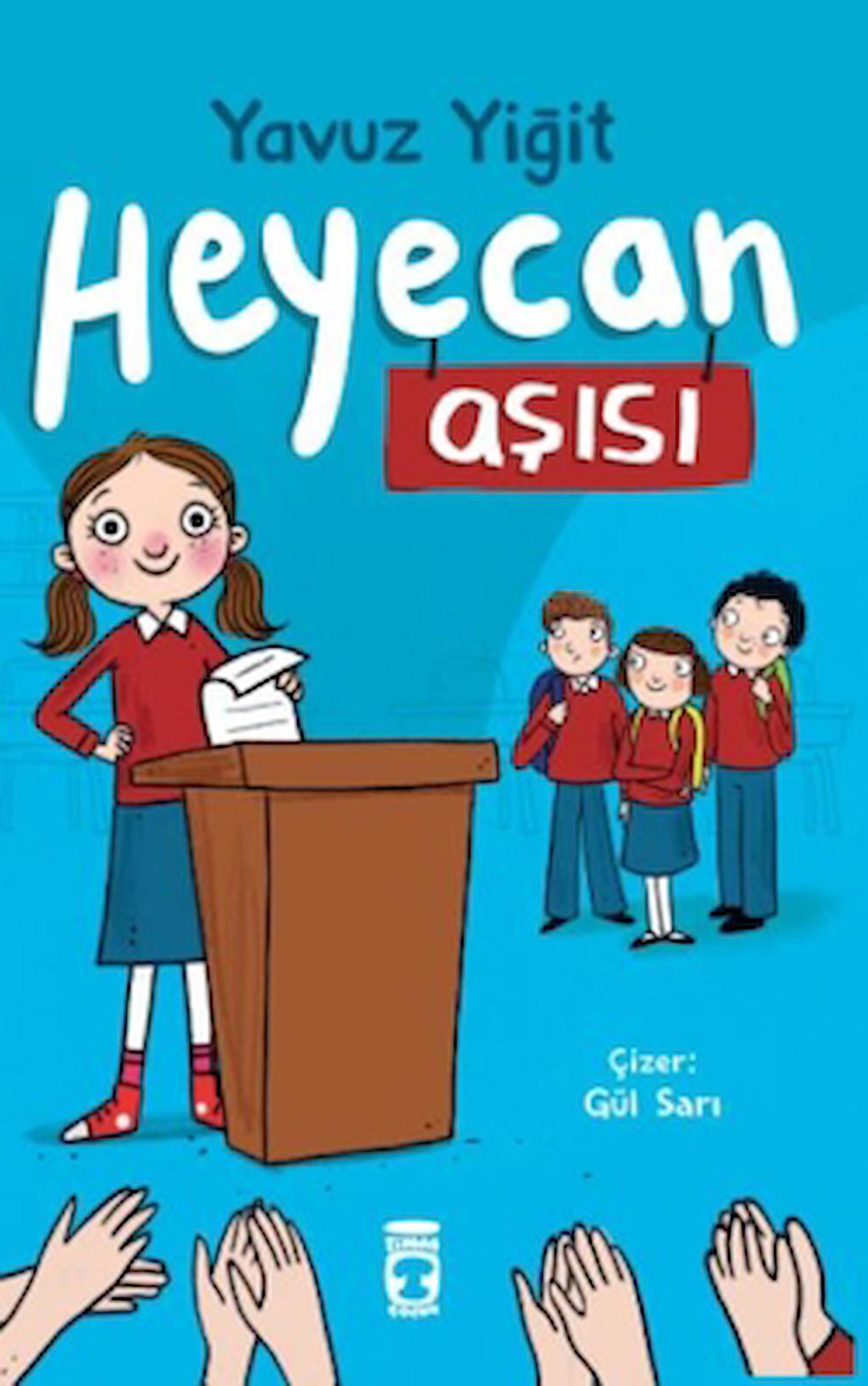 Heyecan Aşısı / Yavuz Yiğit / Timaş Çocuk / 9786256581333