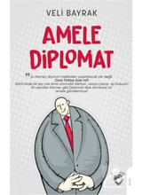 Amele Diplomat - Veli Bayrak - Dorlion Yayınevi