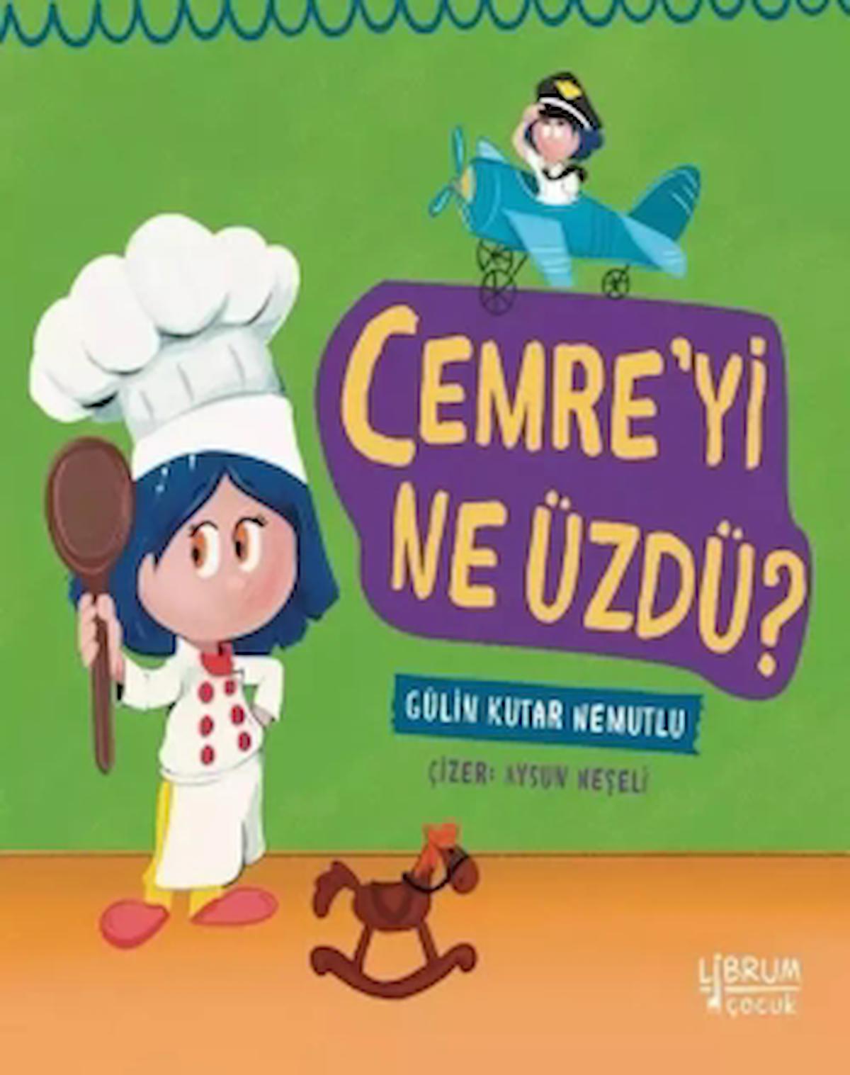 Cemre'yi Ne Üzdü? / Gülin Kutar Nemutlu / Librum Kitap / 9786259918952