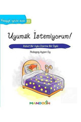 Mandolin Yayınları Pedagojik Öyküler Dizisi 22 - Uyumak Istemiyorum