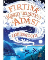 Fırtına Koruyucusunun Adası - Catherine Doyle - İthaki Çocuk