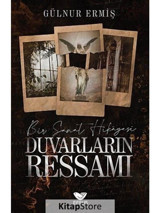 Duvarların Ressamı - Bir Sanat Hikayesi - Gülnur Ermiş - Efsus