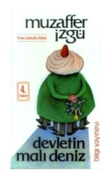 Devletin Malı Deniz - Muzaffer İzgü - Bilgi Yayınevi