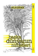 Başka Dünyanın Nimetleri - Melih Ekener - Sola Unitas
