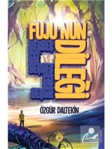 Fuju'nun Beş Dileği - Özgür Daltekin - Dorlion Yayınevi