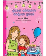 Güzel Ablanın Doğum Günü - Aytül Akal - Uçanbalık Yayıncılık