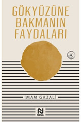 Nesil Yayınları Gökyüzüne Bakmanın Faydaları - - Imam Gazali Kitabı