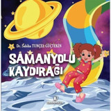 Samanyolu Kaydırağı - Sabiha Tunçel Güçtekin - İskenderiye Yayınları