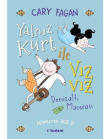Yalnız Kurt ile Vızvız Denizaltı Macerası - Cary Fagan - Tudem Yayınları