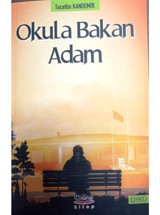 Okula Bakan Adam - Tacettin Kandemir - A.Barış Kitapevi