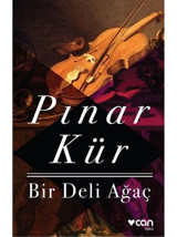 Bir Deli Ağaç - Pınar Kür - Can Yayınları