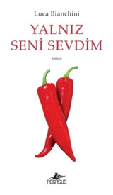 Yalnız Seni Sevdim - Luca Bianchini - Pegasus