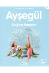 Yapı Kredi Yayınları Ayşegül 16- Doğayı Koruyor