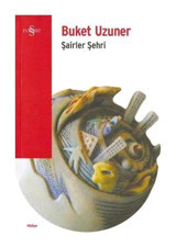 Şairler Şehri - Buket Uzuner - Everest Yayınları