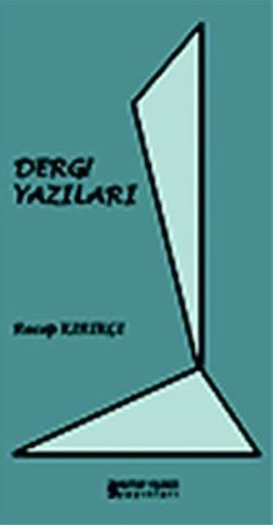 Dergi Yazıları / Recep Kırıkçı / Kutup Yıldızı Yayınları / 9786055291990