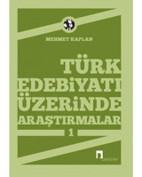 Türk Edebiyatı Üzerinde Araştırmalar 1 - Mehmet Kaplan - Dergah Yayınları