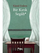 Bir Kırık Segah - Kamil Erdem - Sel Yayıncılık