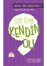 Cool Olma Kendin Ol! - Süleyman Ezber - Nesil Çocuk Yayınları