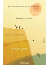 Ve... Sonraki Hayattan Kırk Öykü - David Eagleman - Domingo Yayınevi