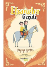 Efsaneler Geçidi - Hayriye Göztaş - Hayykitap