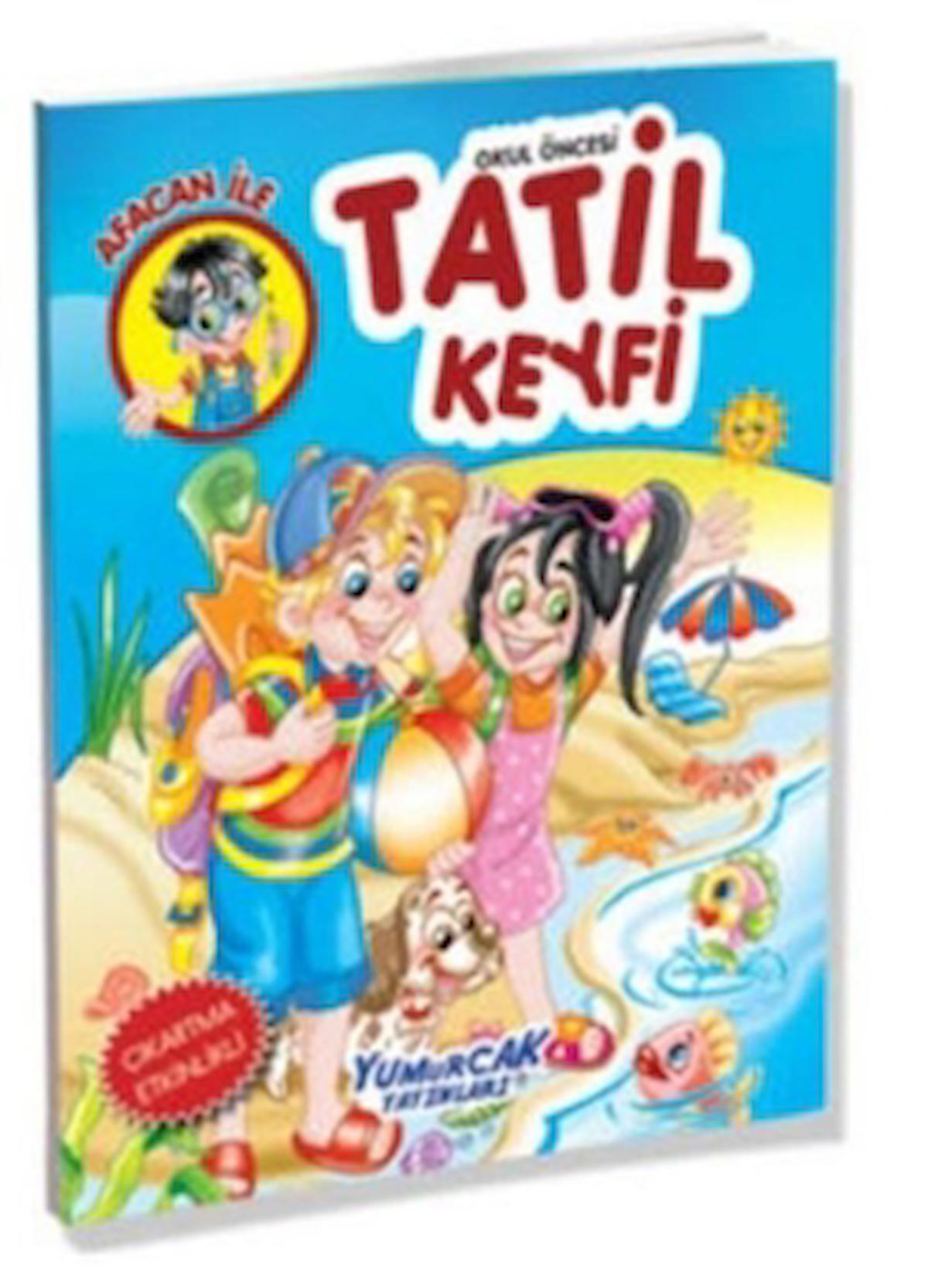 Afacan Yaz Tatil Keyfi / Yasemin Mimir / Yumurcak Yayınları / 9789752741959